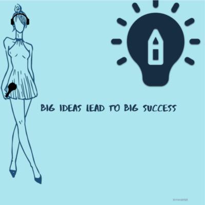 Episode #52 Big Ideas Lead to Big Success with Ava - Dua Lipa