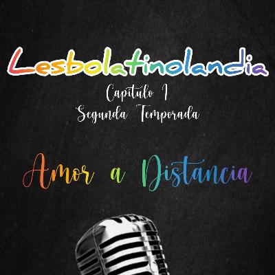 2.1 Amor a Distancia 2.1 Amor a Distancia