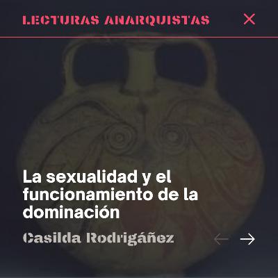 Fragm.| La sexualidad y el funcionamiento de la dominación - Casilda Rodrigáñez