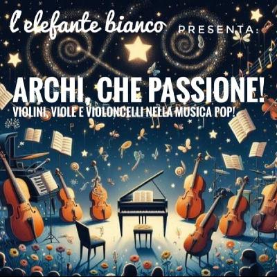 Archi, che passione!