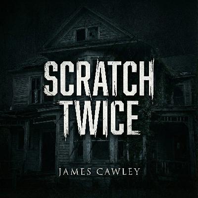 SCRATCH TWICE SCRATCH TWICE