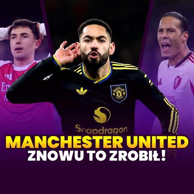MANCHESTER UNITED ZNÓW TO ZROBIŁ!