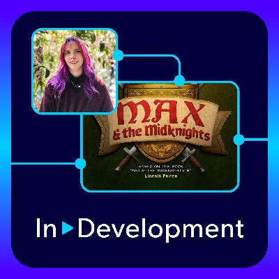 From Maya to Unreal: The Story Behind Nickelodeon's Max & the Midknights with Sica von Medicus, CG Supervisor, Nickelodeon From Maya to Unreal: The Story Behind Nickelodeon's Max & the Midknights with Sica von Medicus, CG Supervisor, Nickelodeon