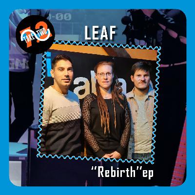 Take Two 7.2 – Leaf