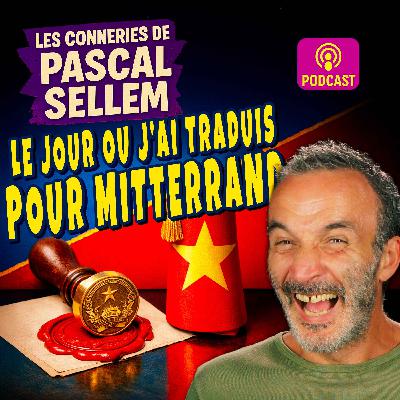 Le jour ou j'ai appris le vietnamien à François Mitterrand Le jour ou j'ai appris le vietnamien à François Mitterrand