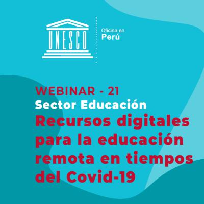 Webinar 21: Recursos digitales para la educación remota en los tiempos de Covid-19: Webinar