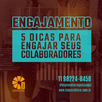 5 Dicas para engajar seus colaboradores