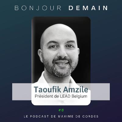 #8|Taoufik Amzile, Président de LEAD Belgium #8|Taoufik Amzile, Président de LEAD Belgium
