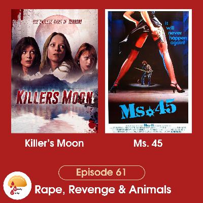 Episode 61: Rape, Revenge and Animals