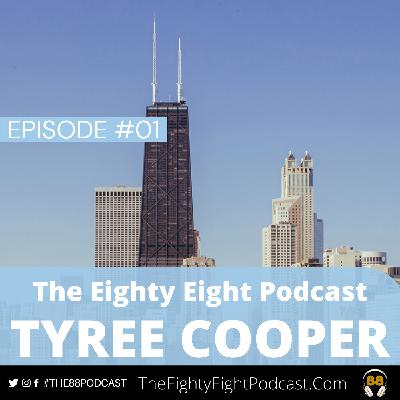 The Eighty Eight Podcast | #01 | Tyree Cooper