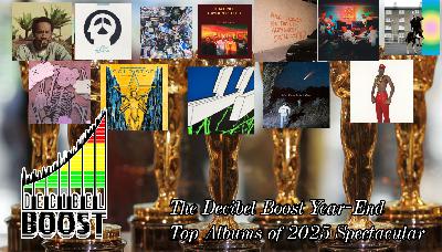 Episode 417 – The Decibel Boost Year-End Top Albums of 2025 Spectacular