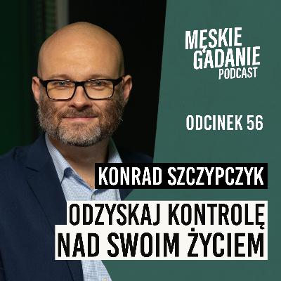 Stoicyzm: Jak znaleźć spokój i siłę w życiu - Konrad Szczypczyk (odc. 56) Stoicyzm: Jak znaleźć spokój i siłę w życiu - Konrad Szczypczyk (odc. 56)