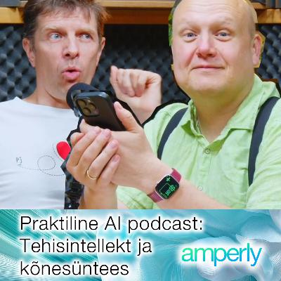 Praktiline AI Podcast: Tehisintellekt ja kõnesüntees eesti keeles