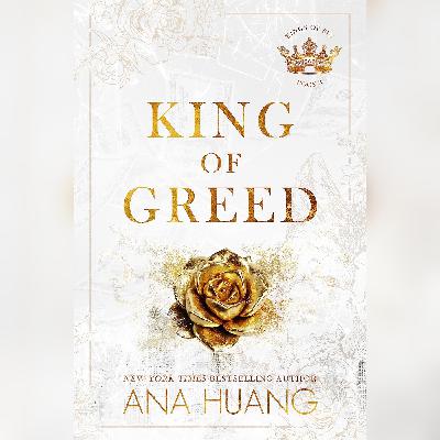 (rEADS) [Pdf/Book] KInG OF gREeD (kInGs Of sin, #3) BY ANA hUang *fuLl accesS