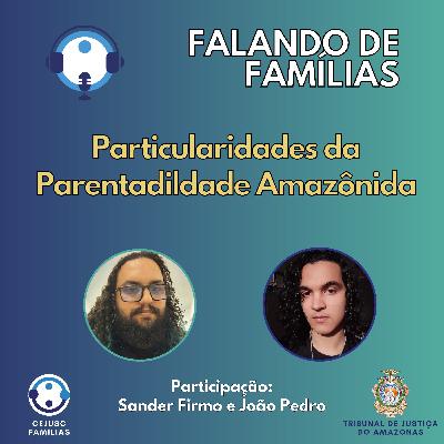 Particularidades da Parentalidade Amazônida