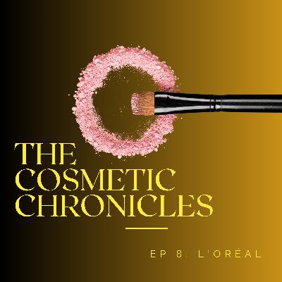 Ep. 8 L'Oréal