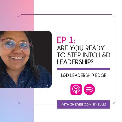 Are You Ready to Step Into L&D Leadership?