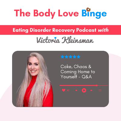 Cake, Chaos & Coming Home to Yourself - Q&A