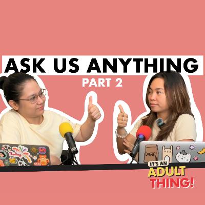 Ask Us Anything Part II Ask Us Anything Part II