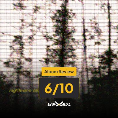 Emosi Yang Tak Terarah, Sedih Atau Bahagia? (Enitine – Nightmare Blunt Rotation | Album Review) Emosi Yang Tak Terarah, Sedih Atau Bahagia? (Enitine – Nightmare Blunt Rotation | Album Review)