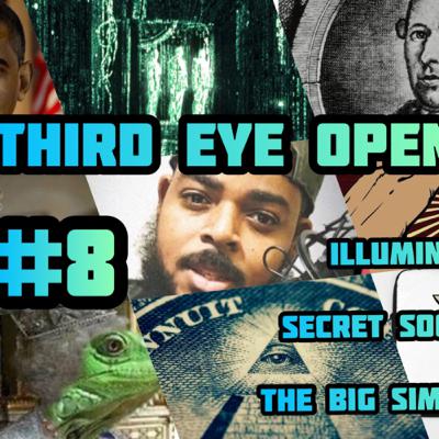 Third Eye Open #8 Illuminati, secret society’s and the big simulation with DJ Pablo Maccabee