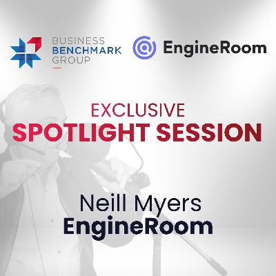 Spotlight Session - Neill Myers from EngineRoom
