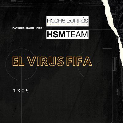 1x05 El virus FIFA 1x05 El virus FIFA
