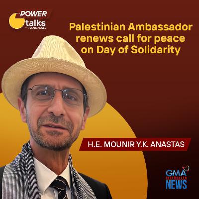 Palestinian Ambassador renews call for peace on day of solidarity | Power Talks with Pia Arcangel