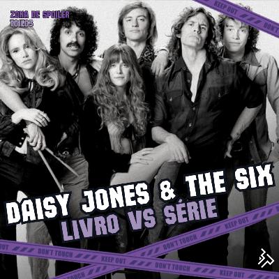 T01E03 - Livro vs Série: Daisy Jones & The Six (a banda que você queria que fosse real)