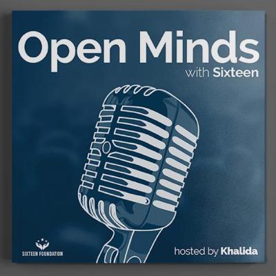 Open minds with Sixteen. Open minds with Sixteen.