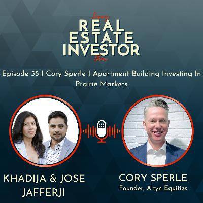 55 I Cory Sperle I Apartment Building Investing In Prairie Markets 55 I Cory Sperle I Apartment Building Investing In Prairie Markets