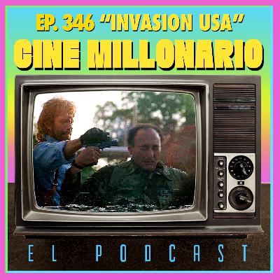 346 - Invasion U.S.A. con Álvaro Godoy