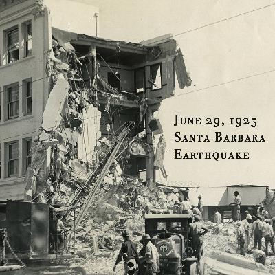 1925 Santa Barbara Earthquake: How They Rebuilt with Safety and Style