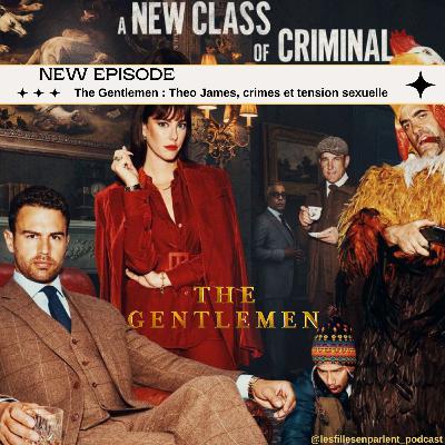The Gentlemen : Theo James, crimes et tension sexuelle
