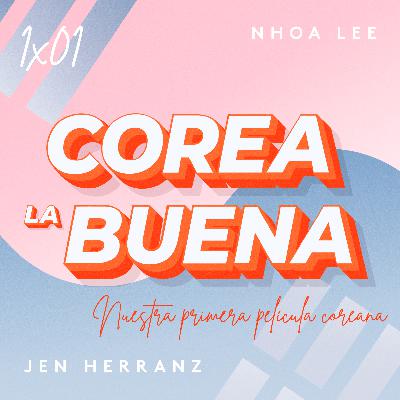 Nuestra primera película coreana Nuestra primera película coreana