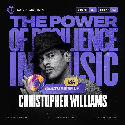 EPISODE 9 | CHRISTOPHER WILLIAMS (Flashback Talk)