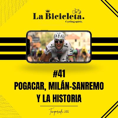 LA BICICLETA PODCAST | #41 POGACAR, MILÁN-SANREMO y la historia LA BICICLETA PODCAST | #41 POGACAR, MILÁN-SANREMO y la historia