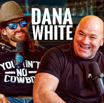 Dana White Talks White House, Business Advice, Thoughts On Cowboy Cerrone - Rodeo Time Podcast 286