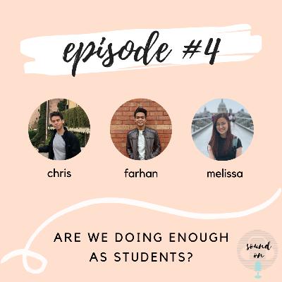 Sound On #4: Are we doing enough as students?
