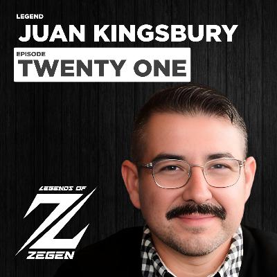 The Legendary Juan Kingsbury | EP21 | Author, Entrepreneur, Coach, Podcast Host, Husband and Dad