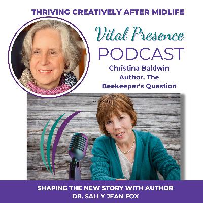 Christina Baldwin: Author of The Beekeeper's Question