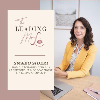 #14 Mother's Comeback - rechtliche Tipps zum Wiedereinstieg nach der Elternzeit von Smaro Sideri