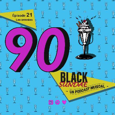 Ep_21 : Les années 90, 1 de 2