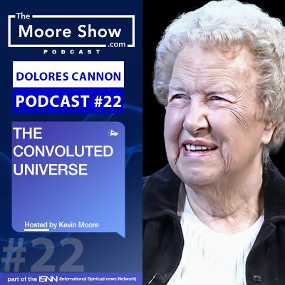 "DOLORES CANNON: UNLEASHING YOUR FULL POTENTIAL THROUGH PAST LIFE HEALING" | PODCAST #022