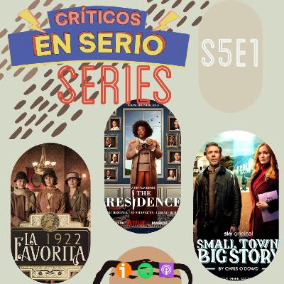 5x01 [SERIES] — La Favorita 1922, Small Town Big Story, La Residencia