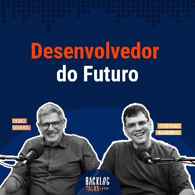 #15: Desenvolvedor do Futuro