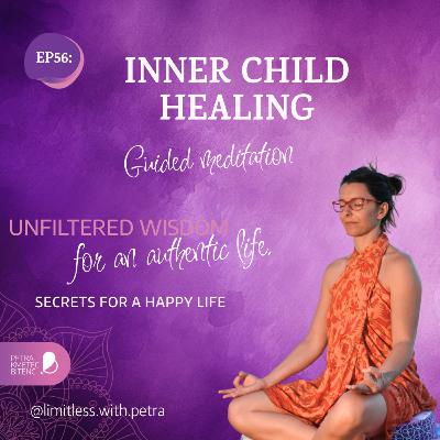 EP56: Inner Child Healing Meditation – Reclaim Your Self-Worth