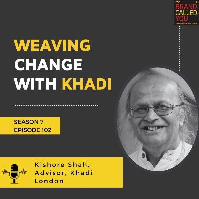 Weaving Change with Khadi | Kishore Shah, Advisor, Khadi London