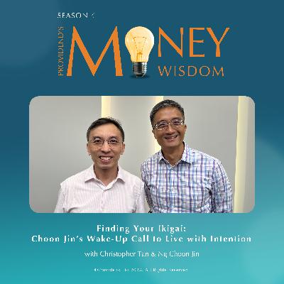 Finding Your Ikigai: Choon Jin’s Wake-Up Call to Live with Intention (S4E21) Finding Your Ikigai: Choon Jin’s Wake-Up Call to Live with Intention (S4E21)