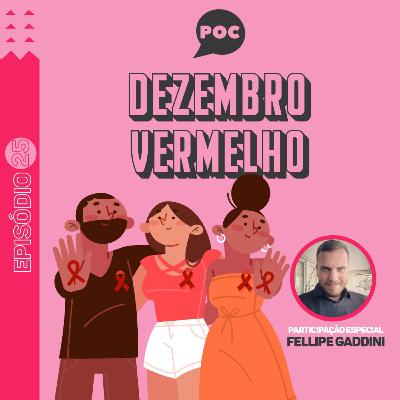Episódio #25 - Dezembro Vermelho HIV e AIDS (Feat. Dr. Fellipe Gaddini) Episódio #25 - Dezembro Vermelho HIV e AIDS (Feat. Dr. Fellipe Gaddini)